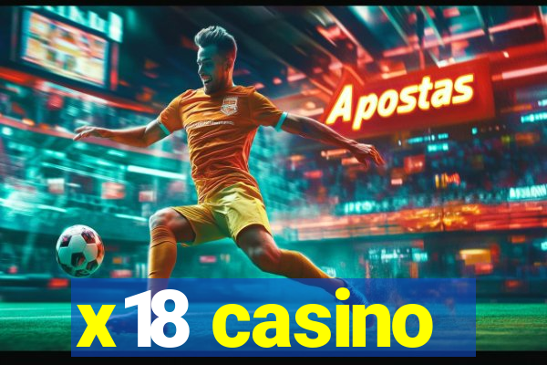 x18 casino